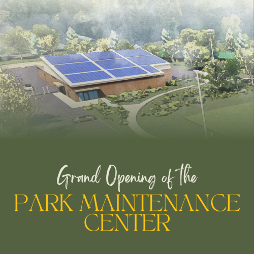 Grand Opening of Park Maintenance Center